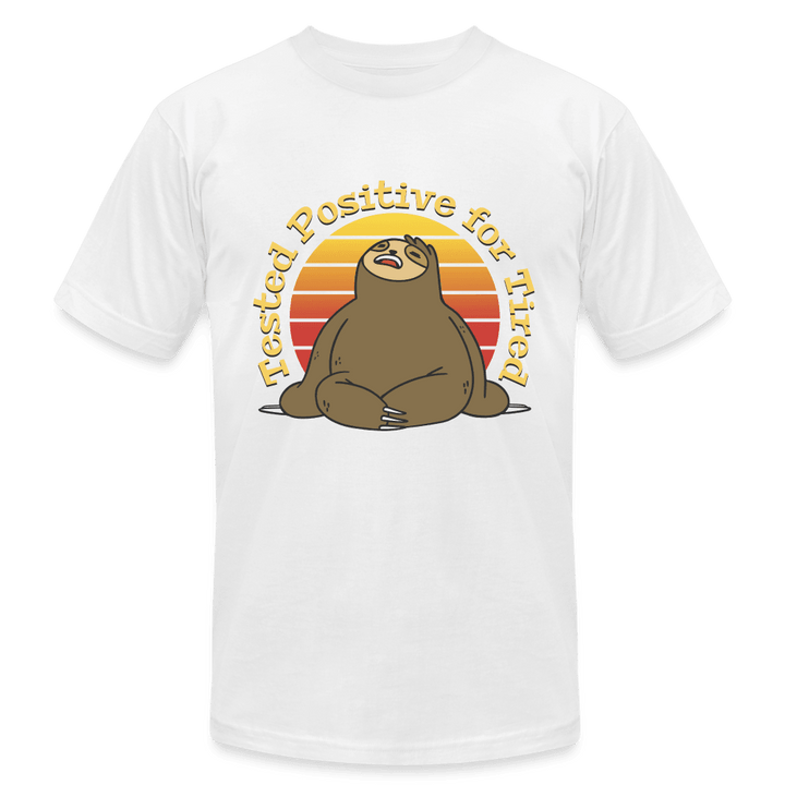 Tested Positive for Tired Funny Sloth T-Shirt - white