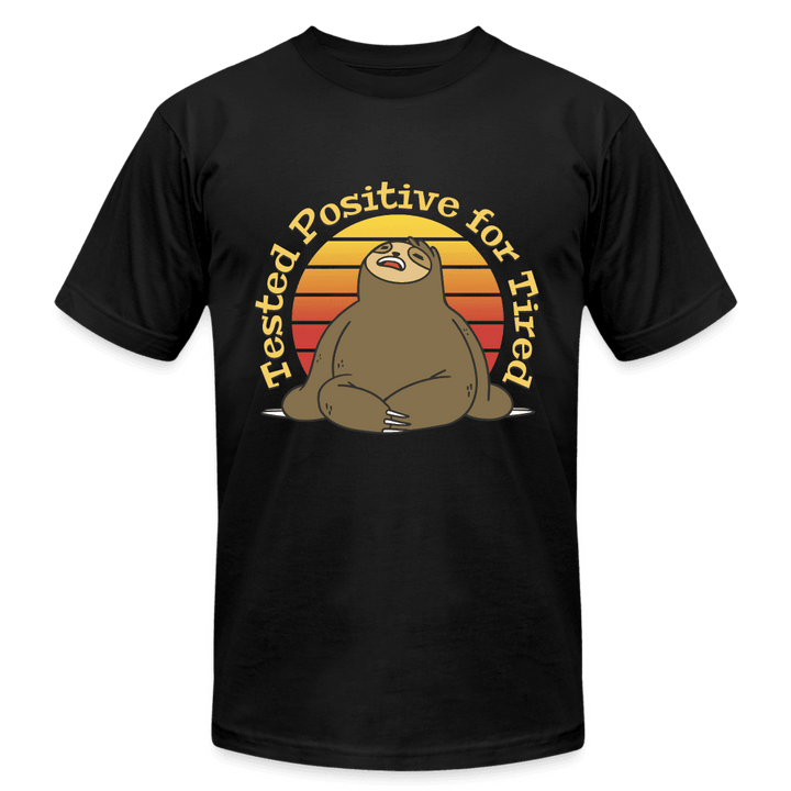 Tested Positive for Tired Funny Sloth T-Shirt - black