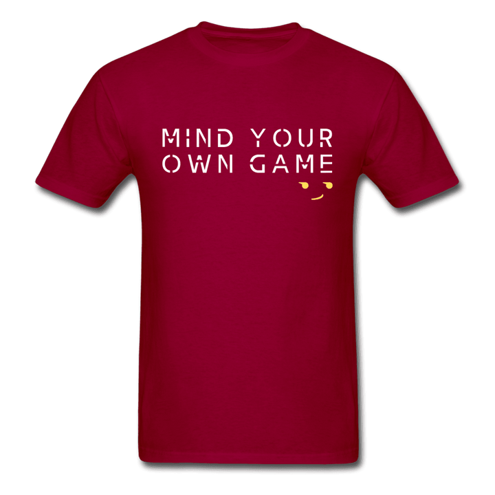 Mind Your Own Game Unisex T-Shirt - dark red