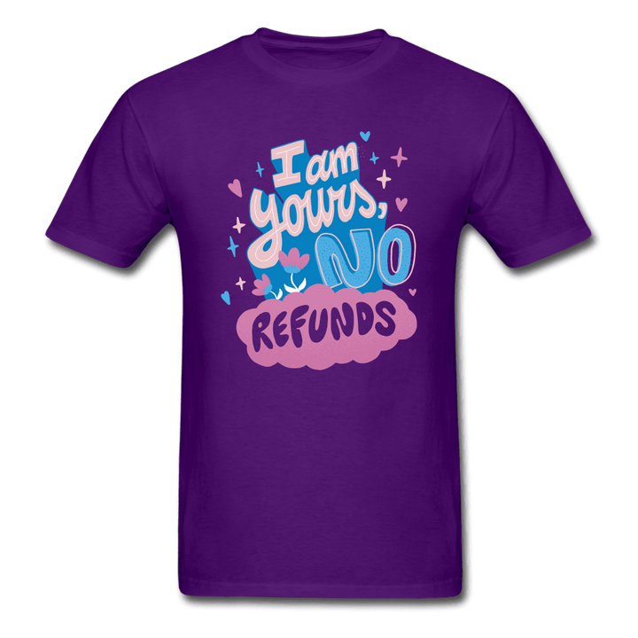 I'm Yours, No Refunds Funny T-Shirt - purple